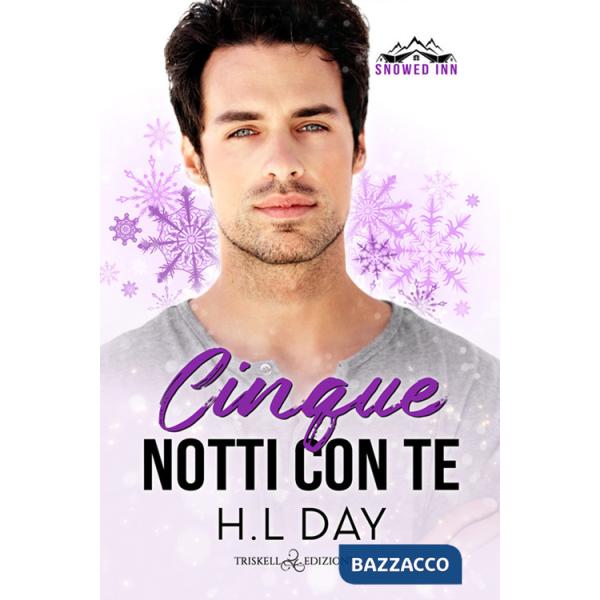 Cinque notti con te. Snowed inn