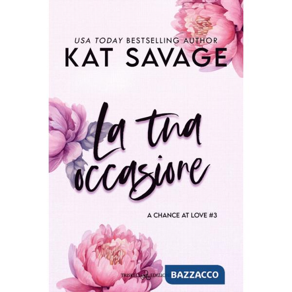 Tua occasione. A chance at love (La). Vol. 3