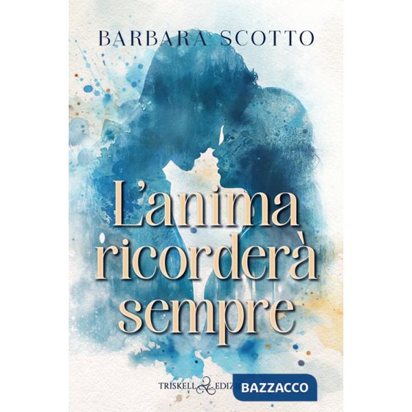 Anima ricorderà sempre (L')