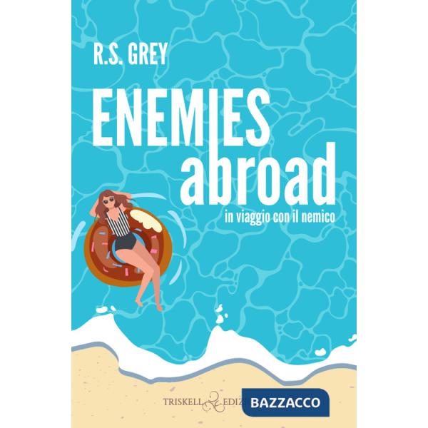 Enemies abroad. In viaggio con il nemico