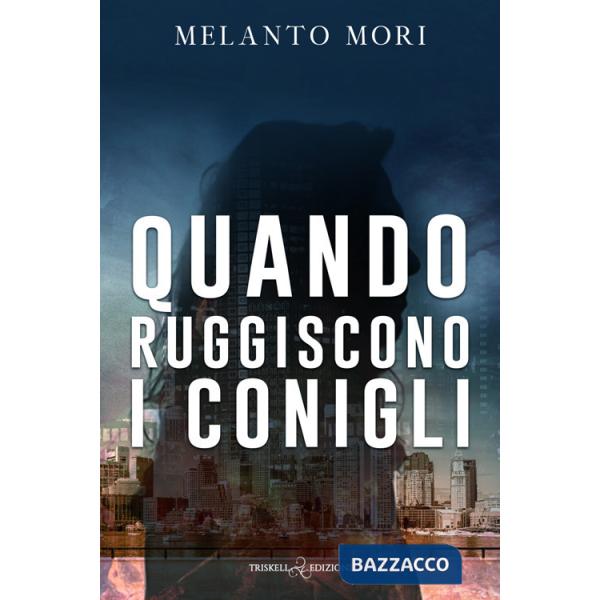 Quando ruggiscono i conigli