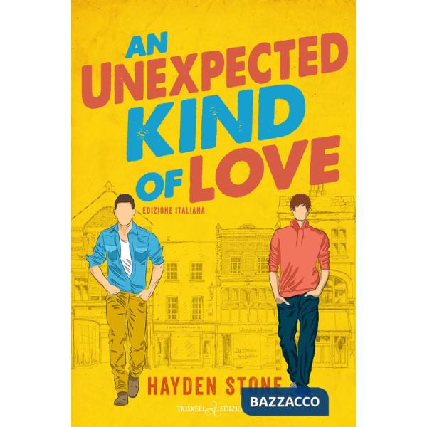 Unexpected kind of love. Ediz.italiana (An)