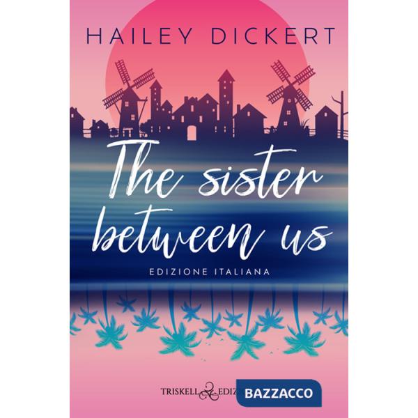 Sister between us. Ediz. italiana (The)