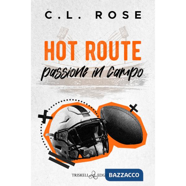 Hot route. Passione in campo