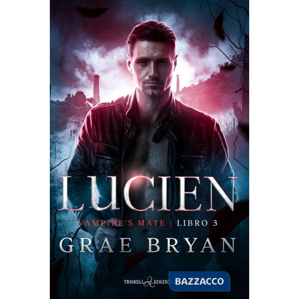 Lucien. Vampire mate. Vol. 3