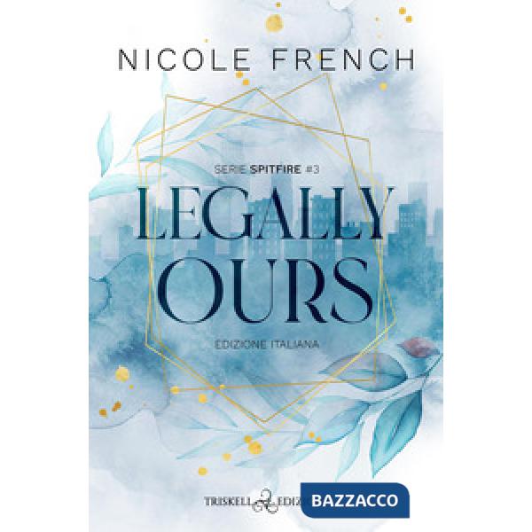 Legally ours. Ediz. italiana