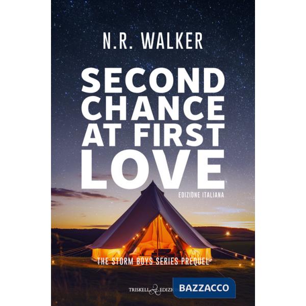 Second chance at first love. The storm boys. Ediz. italiana