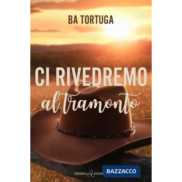 Ci rivedremo al tramonto