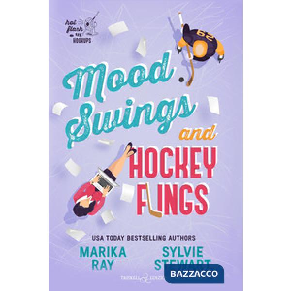 Mood swings and hockey flings. Ediz. italiana
