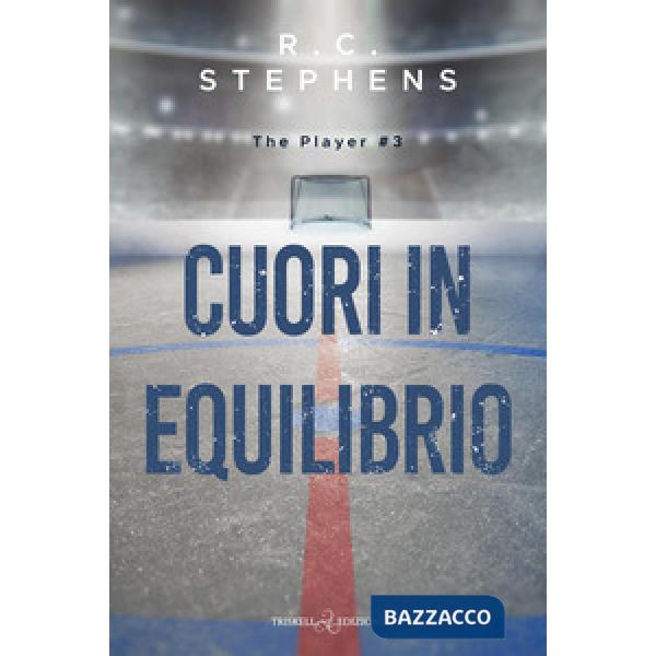 Cuori in equilibrio. The player. Vol. 3