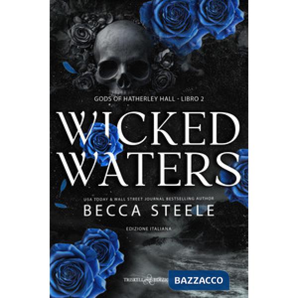 Wicked waters. Gods of Hatherley Hall. Ediz. italiana. Vol. 2
