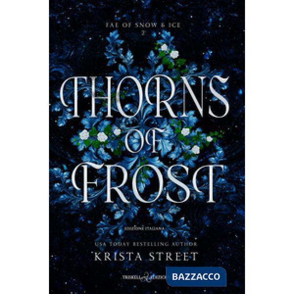 Thorns of frost. Ediz. italiana