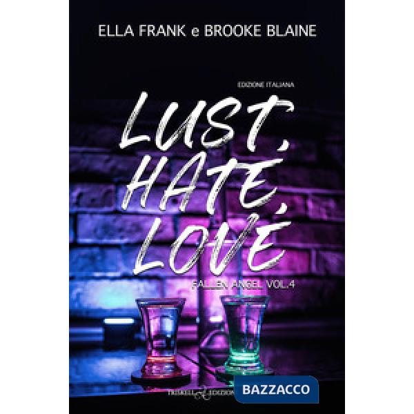 Lust. Hate. Love. Ediz. italiana. Vol. 4