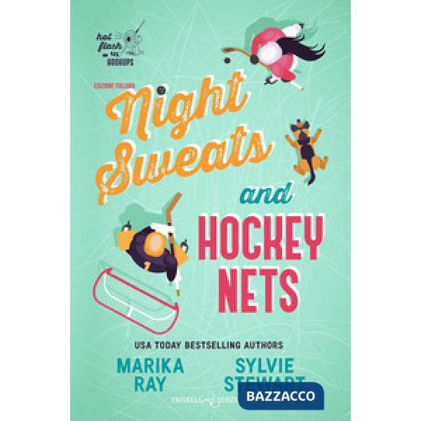 Night sweats and hockey nets. Ediz. italiana