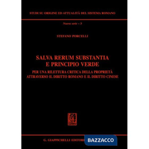 Salva rerum substantia e principio verde. Per una rilettura critica della proprietà attraverso il diritto romano e il diritto ci