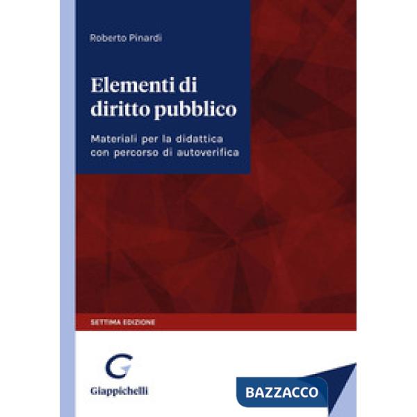 Elementi di diritto pubblico. Materiali per la didattica con percorsi di autoverifica