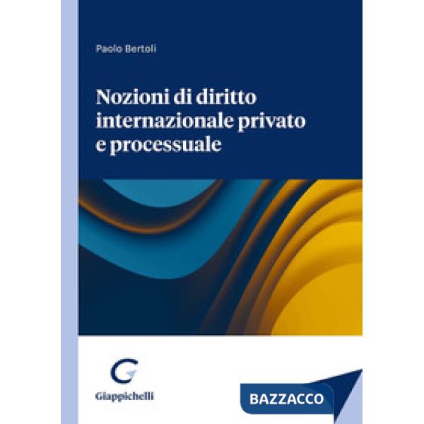 Nozioni di diritto internazionale privato e processuale