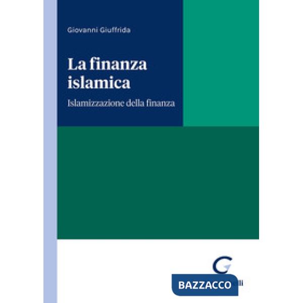 La finanza islamica. Islamizzazione della finanza