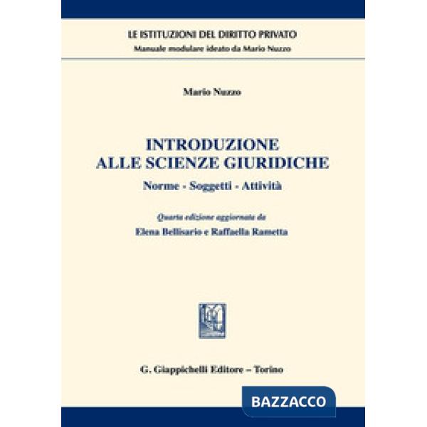 Introduzione alle scienze giuridiche. Norme, soggetti, attività