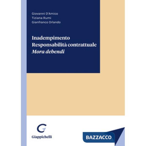 Inadempimento. Responsabilità contrattuale. Mora debendi
