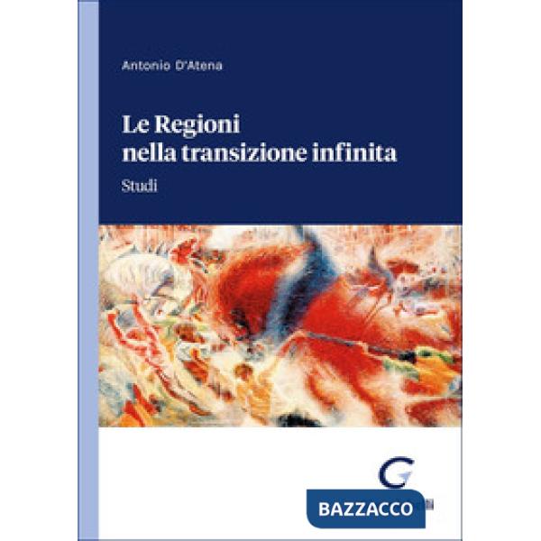 Le Regioni nella transizione infinita. Studi