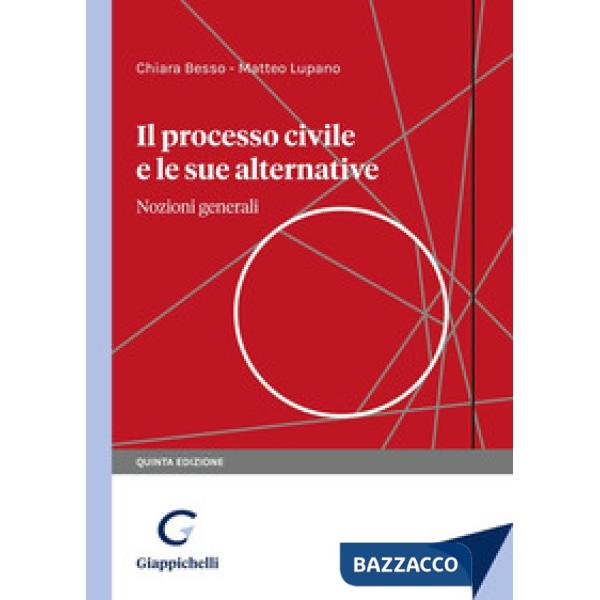 Il processo civile e le sue alternative. Nozioni generali