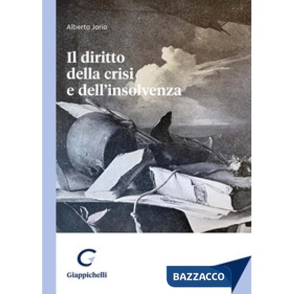 Il diritto della crisi e dell'insolvenza