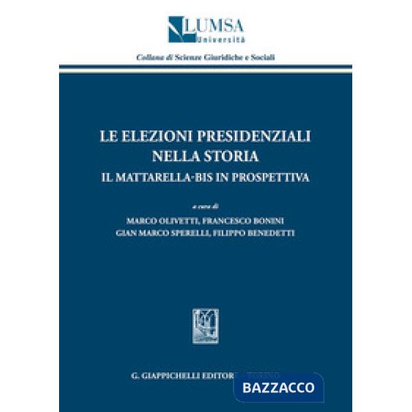 Le elezioni presidenziali nella storia. Il Mattarella-bis in prospettiva