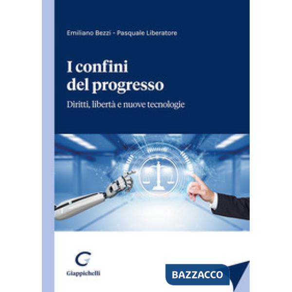 I confini del progresso. Diritti, libertà e nuove tecnologie