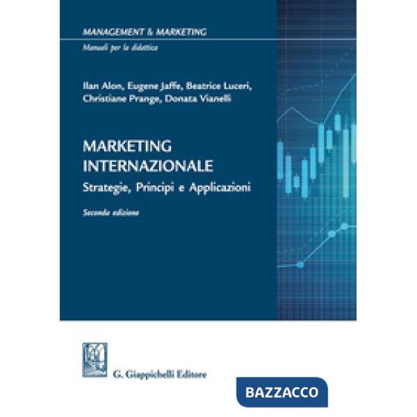 Marketing internazionale. Strategie, principi e applicazioni