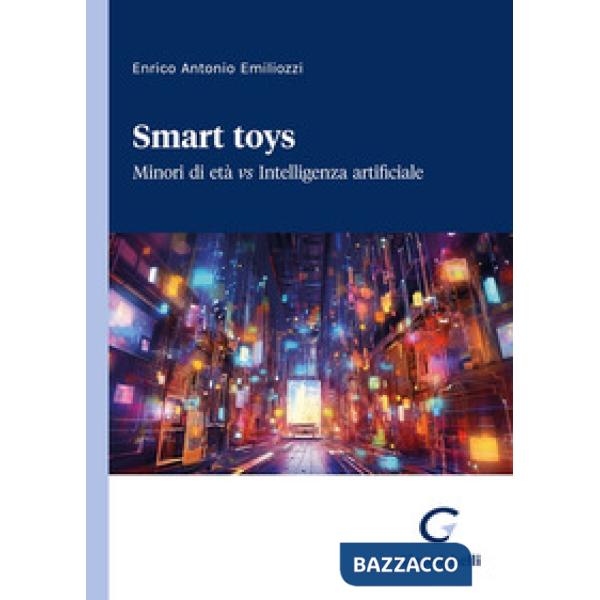 Smart toys. Minori di età vs Intelligenza artificiale