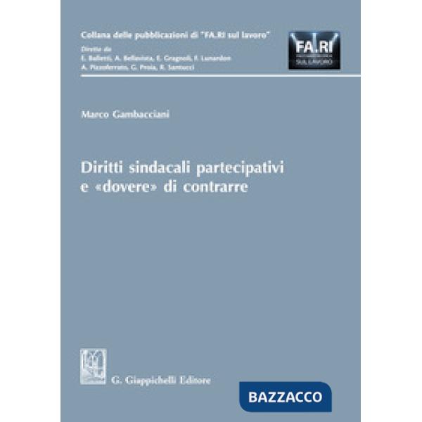 Diritti sindacali partecipativi e «dovere» di contrarre