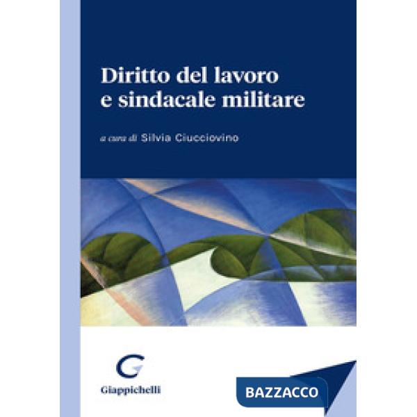 Diritto del lavoro e sindacale militare