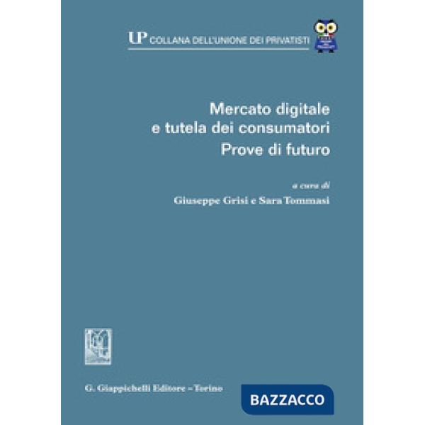 Mercato digitale e tutela dei consumatori. Prove di futuro