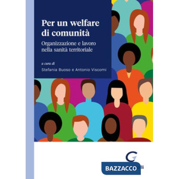 Per un welfare di comunità. Organizzazione e lavoro nella sanità territoriale