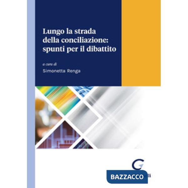 Lungo la strada della conciliazione: spunti per il dibattito
