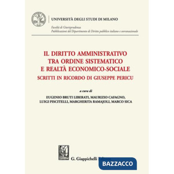 Il diritto amministrativo tra ordine sistematico e realtà economico-sociale