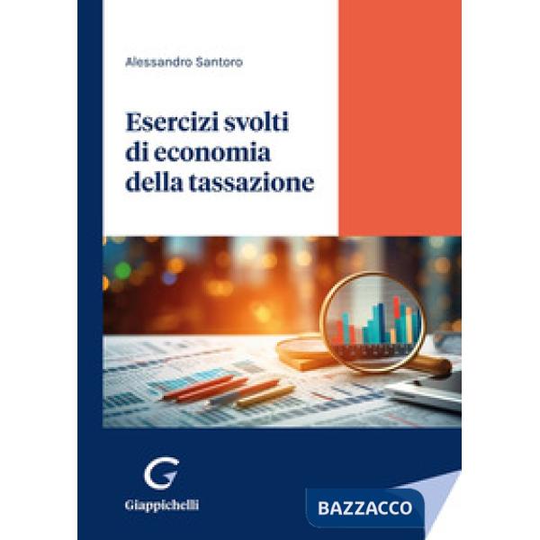 Esercizi svolti di economia della tassazione