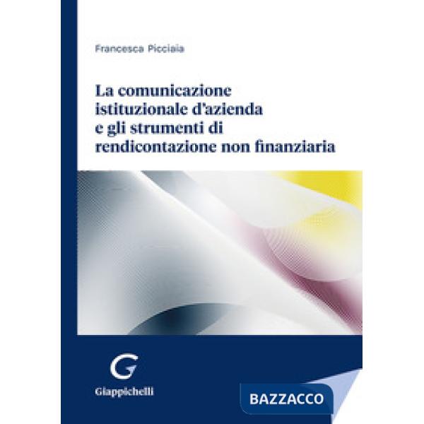 La comunicazione istituzionale d'azienda e gli strumenti di rendicontazione non finanziaria