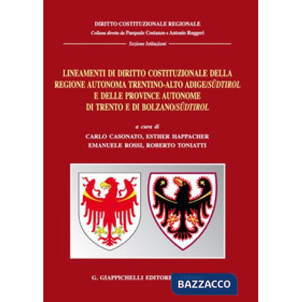 Lineamenti di diritto costituzionale della Regione autonoma Trentino-Alto Adige/Südtirol e delle province autonome di Trento e d