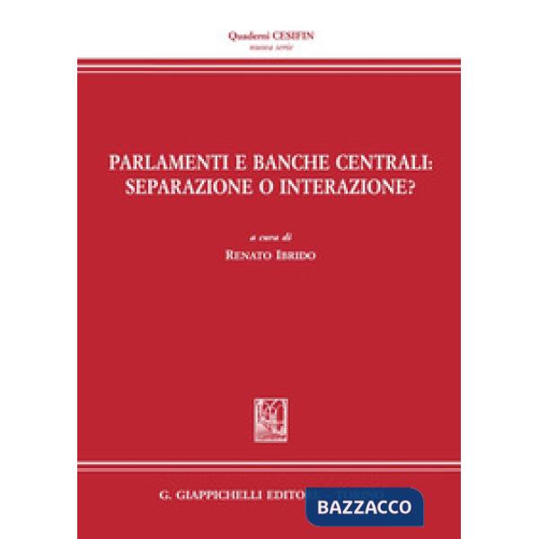 Parlamenti e Banche centrali: separazione o interazione?