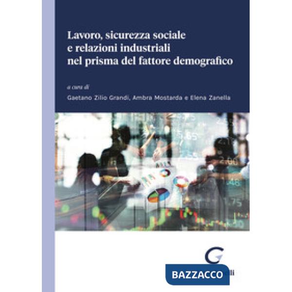 Lavoro, sicurezza sociale e relazioni industriali nel prisma del fattore demografico
