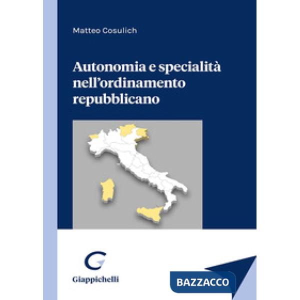 Autonomia e specialità nell'ordinamento repubblicano
