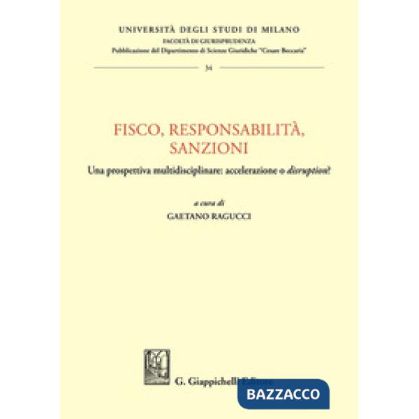 Fisco, responsabilità, sanzioni. Una prospettiva multidisciplinare: accelerazione o «disruption»?