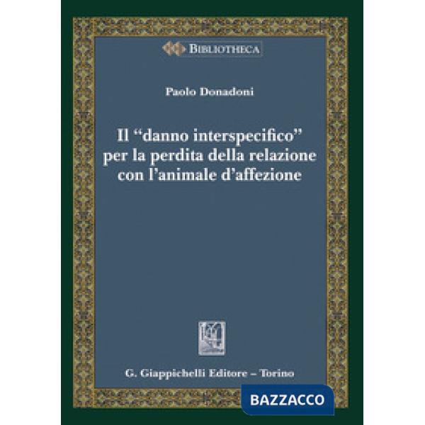 Il «danno interspecifico» per la perdita della relazione con l'animale d'affezione