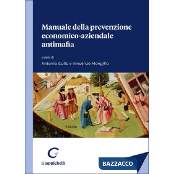 Manuale della prevenzione economico-aziendale antimafia