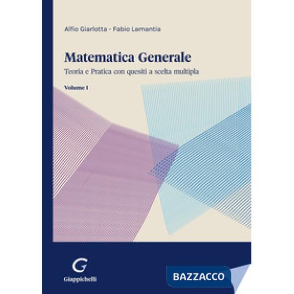 Matematica generale. Teoria e pratica con quesiti a scelta multipla