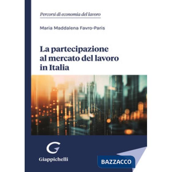 La partecipazione al mercato del lavoro in Italia