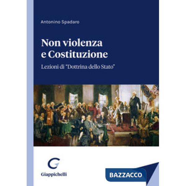 Non violenza e Costituzione. Lezioni di «Dottrina dello Stato»