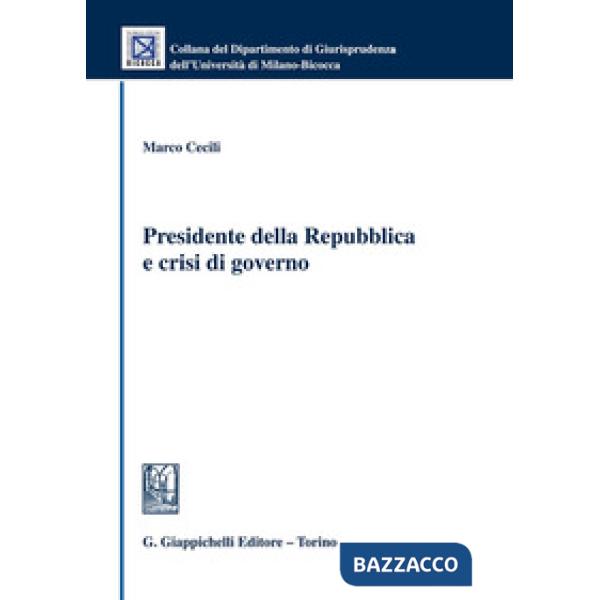 Presidente della Repubblica e crisi di governo